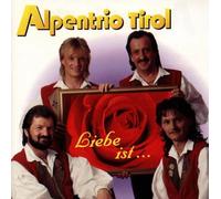 Alpentrio Tirol - Liebe Ist...