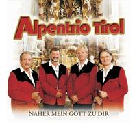Alpentrio Tirol - Näher Mein Gott zu Dir