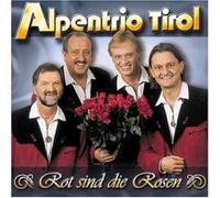 Alpentrio Tirol - Rot Sind die Rosen