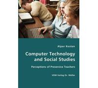 Alper Kesten Computer Technology and Social Studies - Perceptions of (Tascabile)