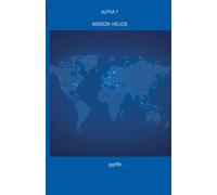 Alpha 7 Mission: Helios