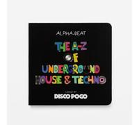 Alpha Beat, Disco Pogo The A-Z Of Underground House & Techno (Copertina rigida)