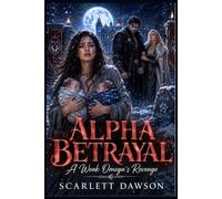 Alpha Betrayal: A Weak Omega's Revenge: 8