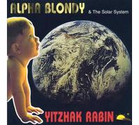 Alpha Blondy & the Solar Syste - Yitzhak Rabin