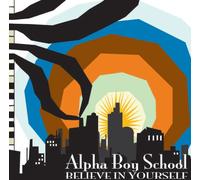 Alpha Boy School - Believe in Yourself