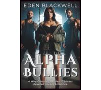 Alpha Bullies: A Why Choose Enemies to Lovers Reverse Harem Romance