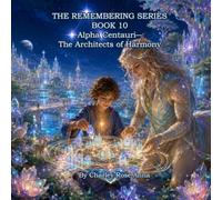 Alpha Centauri and the Architects of Harmony