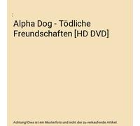 Alpha Dog - Tödliche Freundschaften [HD DVD]