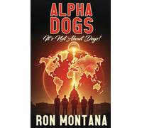 Alpha Dogs: Its not about Dogs!