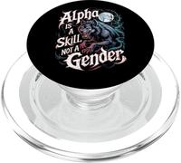 Alpha è un"abilità, non un genere Lupo senza paura Donne Ragazza alfa PopSockets PopGrip per MagSafe