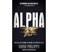 Alpha: Eddie Gallagher and the War for the Soul of the Navy SEALs