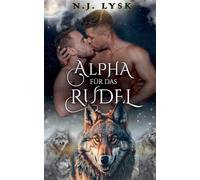 Alpha für das Rudel: Alpha/Beta/Omega Mpreg: 2