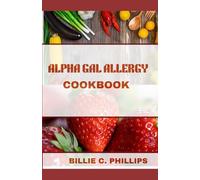 ALPHA GAL ALLERGY COOKBOOK FOR BEGINNERS