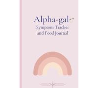 Alpha-Gal: Triggers and Food Log Book