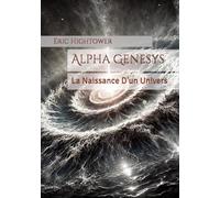 Alpha Genesys: La Naissance D'un Univers