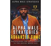 Alpha Male Strategies Alpha Male Strategies Advanced Game (Tascabile)