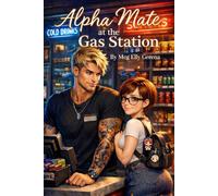Alpha Mate at the Gas Station: Part 1