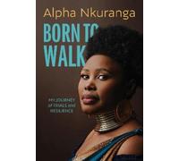 Alpha Nkuranga Born to Walk (Tascabile)