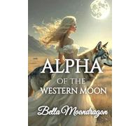 Alpha of the Western Moon: A Historical Paranormal Romance