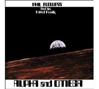 Alpha & Omega by Phil Flowers & His United Fam (2009-07-14)