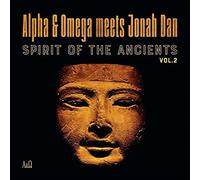 Alpha & Omega Meets Jonah Dan - Spirit Of The Ancients Vol. 2
