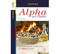 Alpha per l'Italia. L'annuncio cristiano in dieci cene