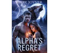 Alpha’s Regret: A paranormal shifter Romance of Rejected mate