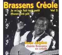 Alpha, Sam - Brassens en créole (Vol.2)