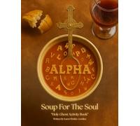 Alpha Soup for the Soul: Holy Ghost Activity Book