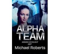 Alpha Team Series Duology Set