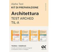 Alpha Test Architettura ARCHED, TIL-A 2026-2027. Kit di preparazione. Per test di ammissione universitari. Con piattaforma e simulatore online