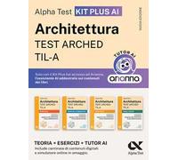 Alpha Test Architettura ARCHED, TIL-A 2026-2027. Kit di preparazione Plus AI. Per test di ammissione universitari. Con tutor AI e simulatore online