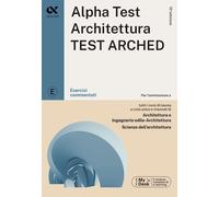 Alpha Test Architettura Test Arched - Esercizi commentati [Paperback] [Feb 09, 2