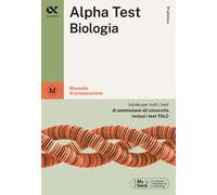 Alpha Test Biologia. Manuale di preparazione