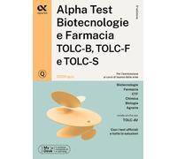 ALPHA TEST - BIOTECNOLOGIE E FARMACIA TOLC-B, TOLC-F E TOLC-S - 3300 QUIZ -
