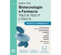 Alpha Test. Biotecnologie e Farmacia TOLC-B, TOLC-F e TOLC-S. Ese