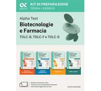 Alpha Test Biotecnologie e Farmacia TOLC-B, TOLC-F e TOLC-S. Kit di preparazione. Per TOLC-B, TOLC-F, TOLC-S, TOLC-AV. Con simulazioni, esercizi e MyDesk