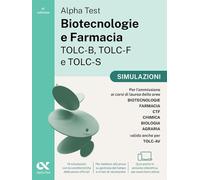 ALPHA TEST - BIOTECNOLOGIE E FARMACIA TOLC-B, TOLC-F E TOLC-S - SIMULAZIONI -