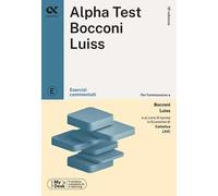 Alpha Test Bocconi e Luiss. Esercizi commentati. Con MyDesk