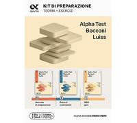 Alpha Test Bocconi Luiss. Kit Di Preparazione: Manuale Di Preparazione-Esercizi