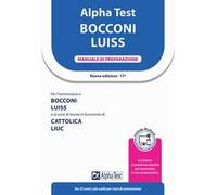 Alpha Test. Bocconi e LUISS. Manuale di preparazione. Con MyDesk