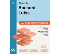 Alpha Test Bocconi e Luiss Manuale di preparazione. Edizione 2025