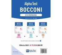 Alpha Test Bocconi. Kit di preparazione: Manuale di preparazione-Esercizi commentati-1600 quiz