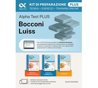 Alpha Test Bocconi Luiss 2026-2027. Kit di preparazione Plus. Per test di ...