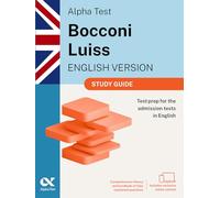 Alpha Test Bocconi Luiss. English version 2026-2027. Study guide. For university admission tests. Con espansione online