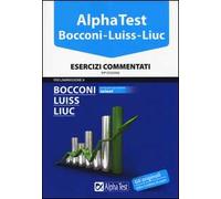 Alpha Test. Bocconi, Luiss, Liuc. Esercizi commentati