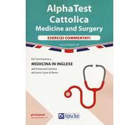 Alpha test. Cattolica. Medicine and Surgery. Esercizi commentati
