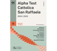 Alpha Test. Cattolica San Raffaele. Manuale di logica. Con MyDesk