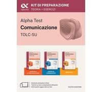 Alpha Test Comunicazione. Kit di preparazione. Per l'ammissione a