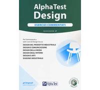 Alpha Test. Design. Esercizi commentati. Con Contenuto digitale per accesso online